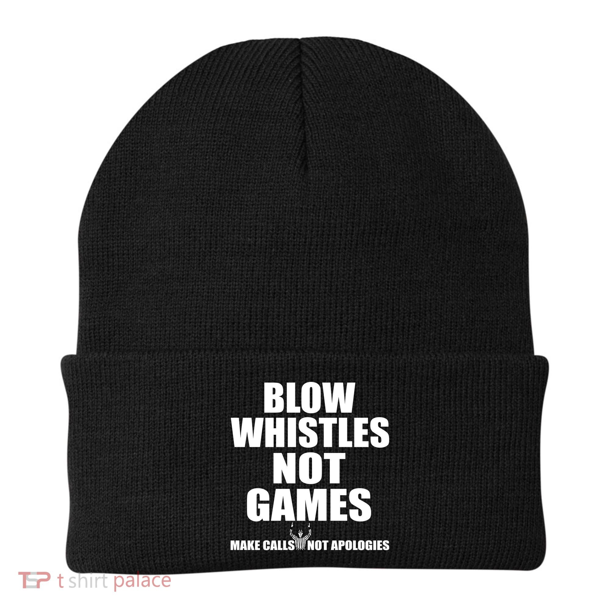 Blow Whistles Not Games Beanie