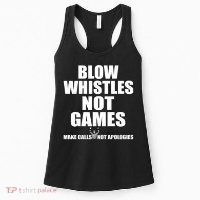 Blow Whistles Not Games Women's Tank Top