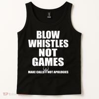 Blow Whistles Not Games Tank Top thumb 2