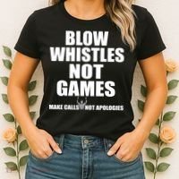 Blow Whistles Not Games Women's T-Shirt thumb 2