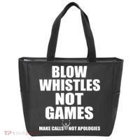 Blow Whistles Not Games Tote Bag thumb 0