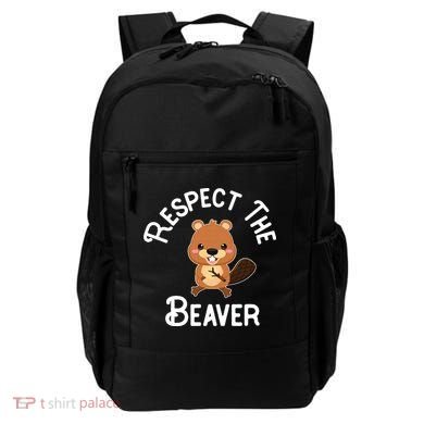 Beaver Lover Respect The Beaver Backpack