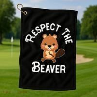 Beaver Lover Respect The Beaver Golf Towel thumb 1