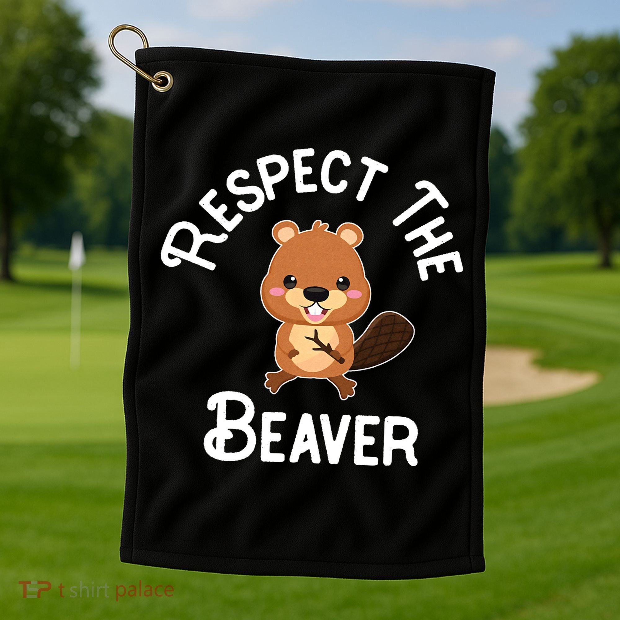 Beaver Lover Respect The Beaver Golf Towel