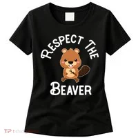 Beaver Lover Respect The Beaver Women's T-Shirt thumb 0