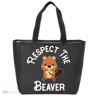 Beaver Lover Respect The Beaver Tote Bag