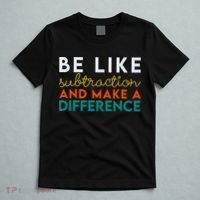 Be Like Subtraction And Make A Difference Funny Math Teacher T-Shirt thumb 5