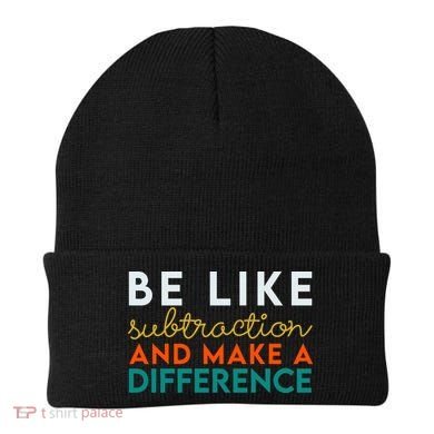 Be Like Subtraction And Make A Difference Funny Math Teacher Beanie