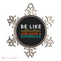 Be Like Subtraction And Make A Difference Funny Math Teacher Ornament thumb 0