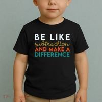 Be Like Subtraction And Make A Difference Funny Math Teacher Toddler T-Shirt thumb 2