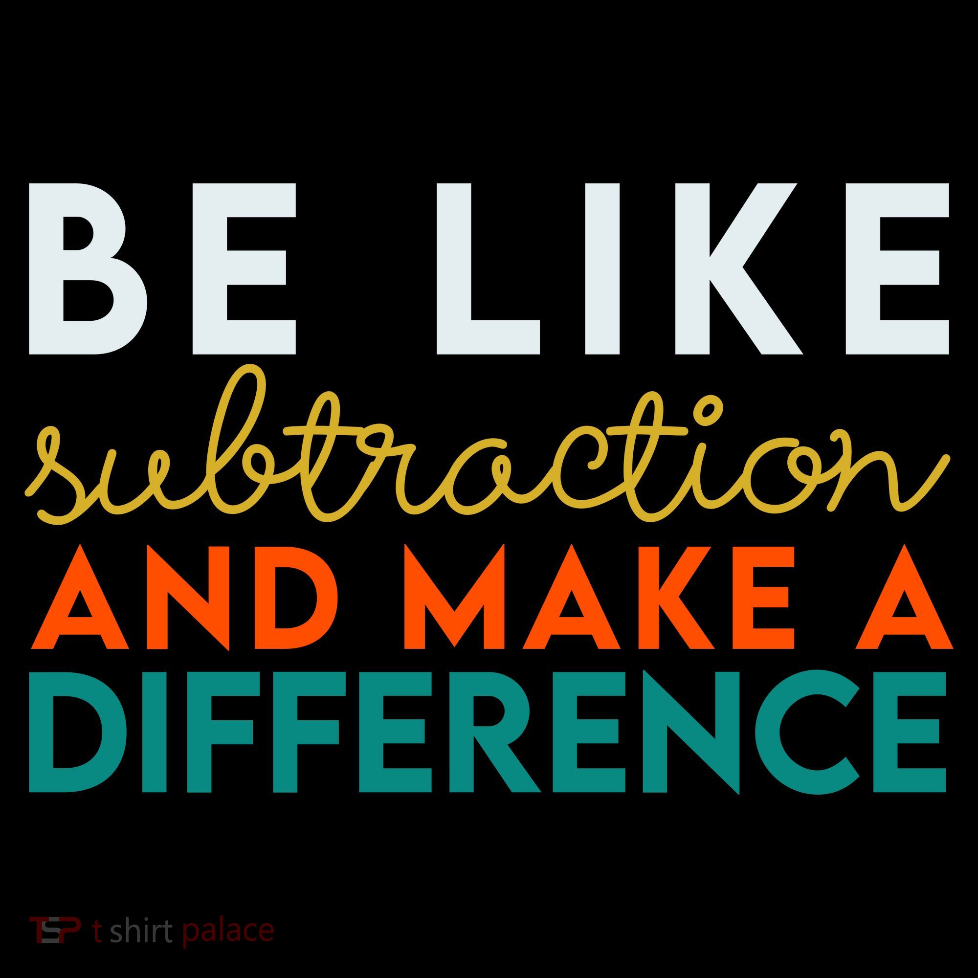 Be Like Subtraction And Make A Difference Funny Math Teacher Women's Long Sleeve Shirt