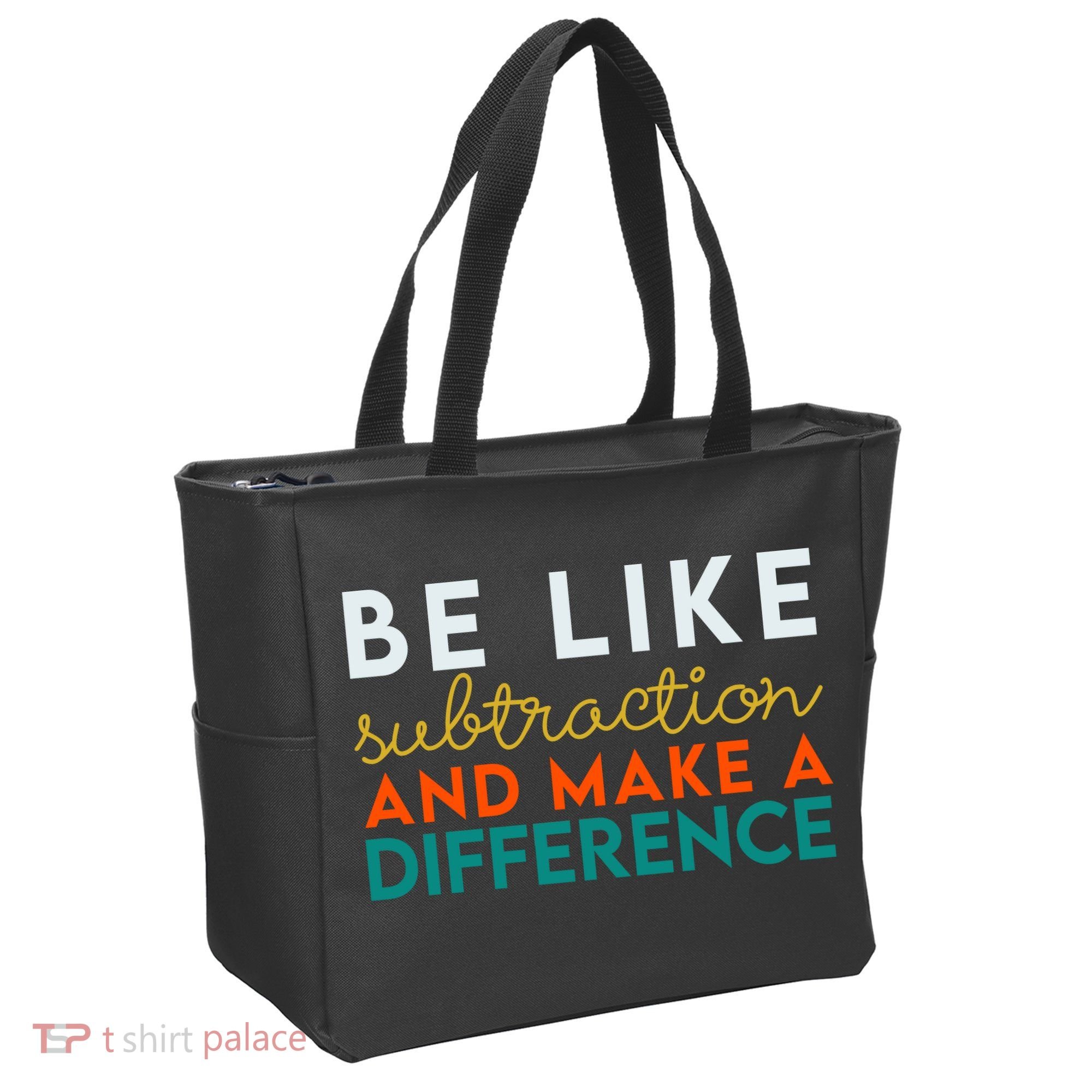 Be Like Subtraction And Make A Difference Funny Math Teacher Tote Bag
