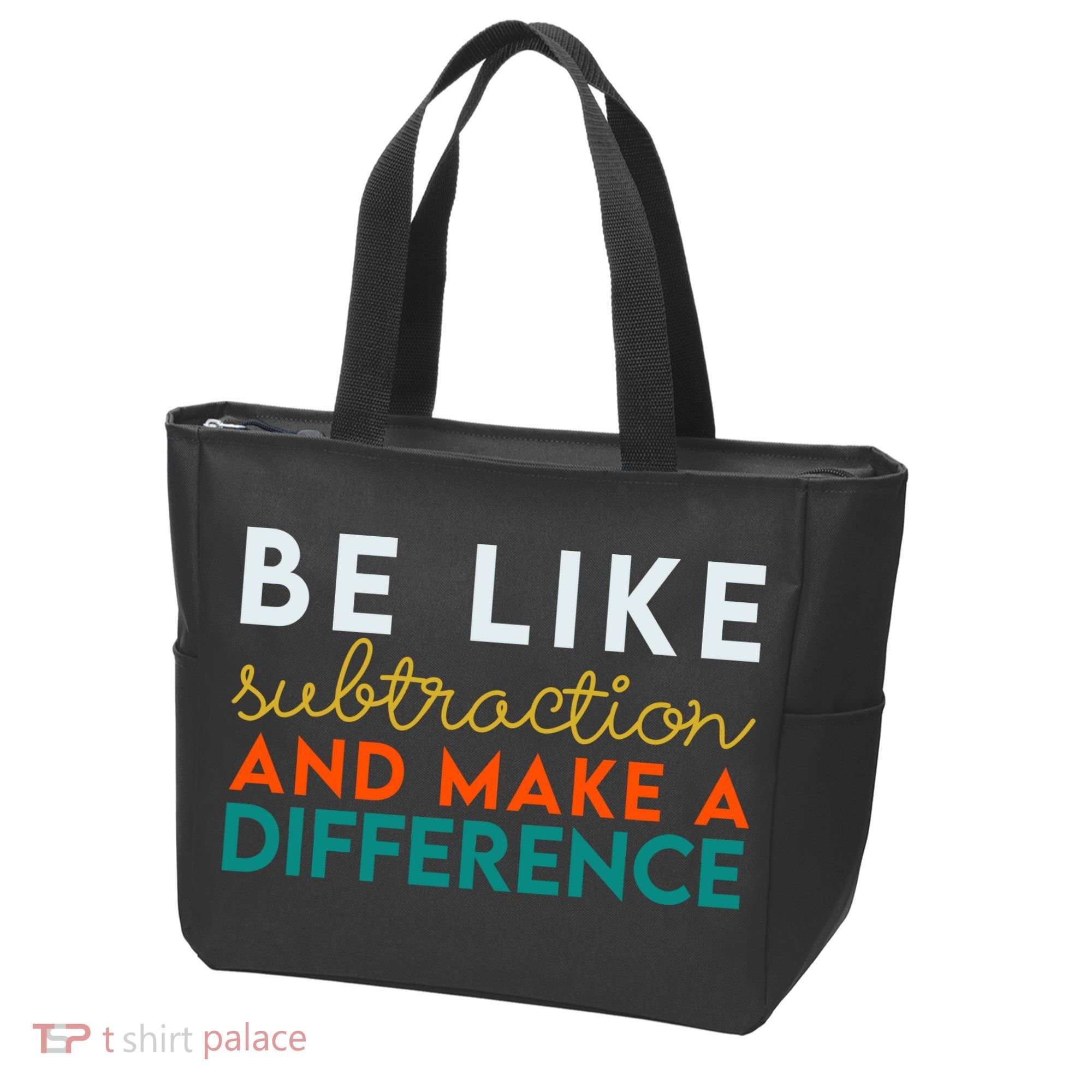 Be Like Subtraction And Make A Difference Funny Math Teacher Tote Bag