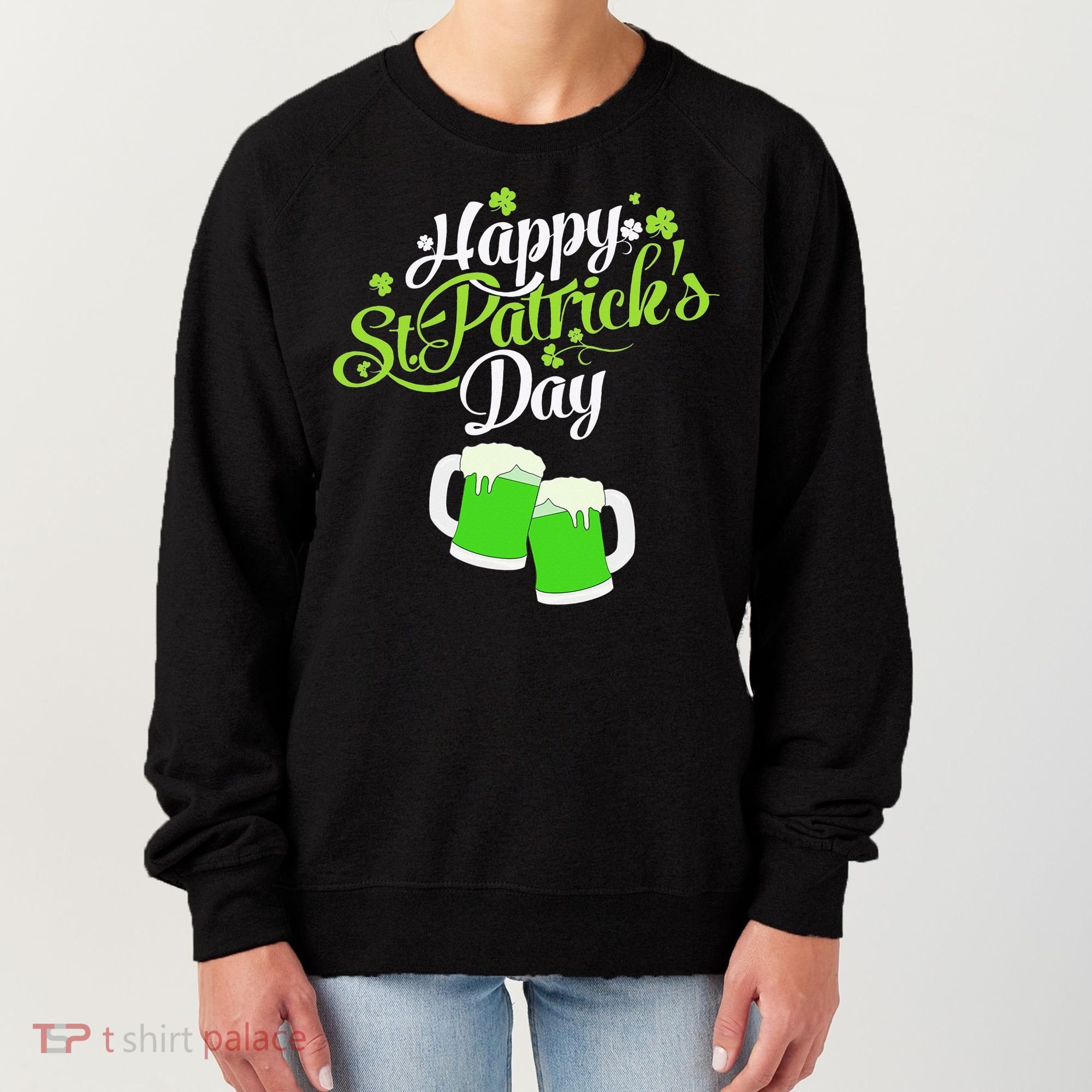 Beer Lucky Shamrock Happy St Patricks Day Green Women's Sweatshirt