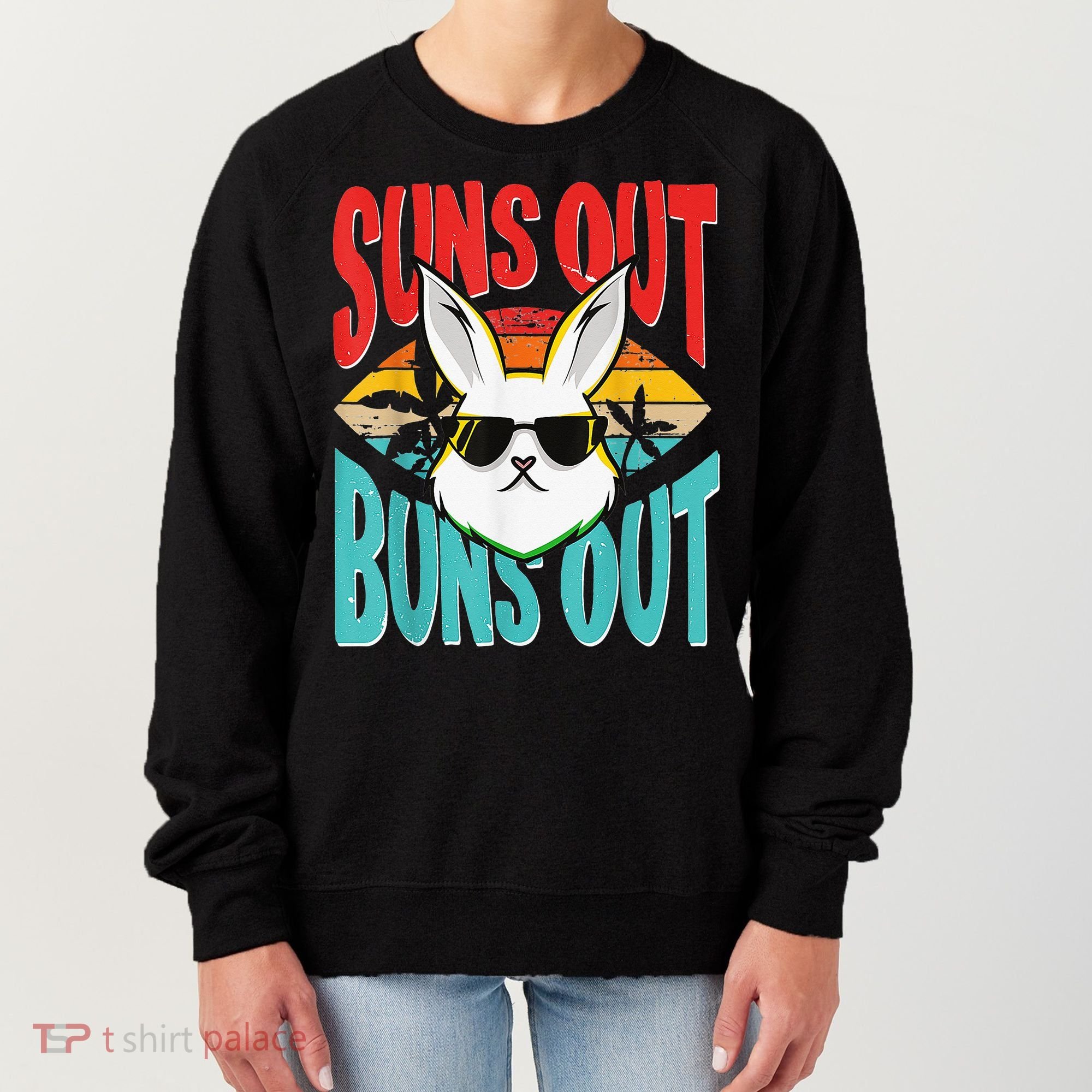 Bunny Lover Suns Out Buns Out Women's Sweatshirt