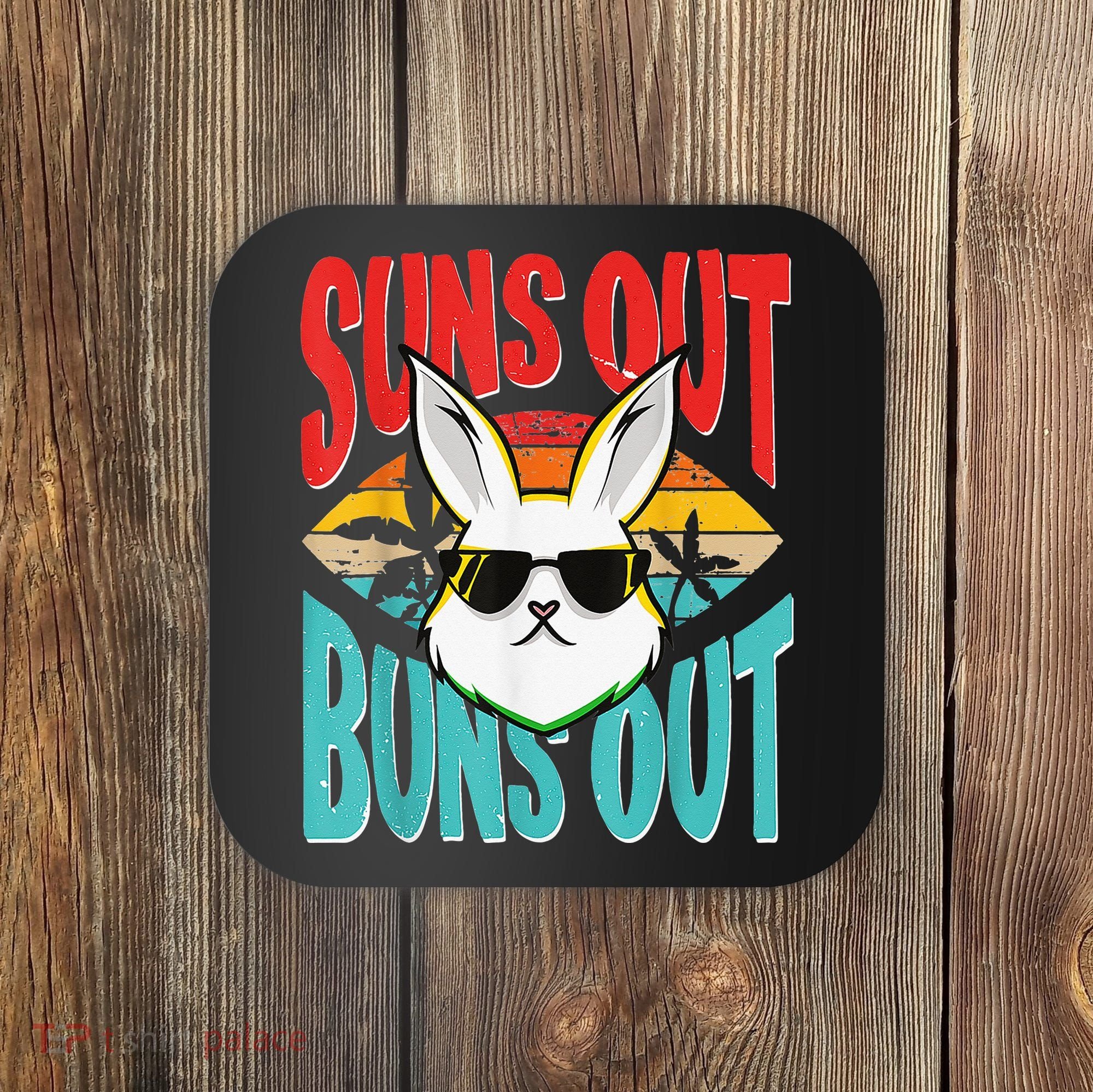 Bunny Lover Suns Out Buns Out Coaster