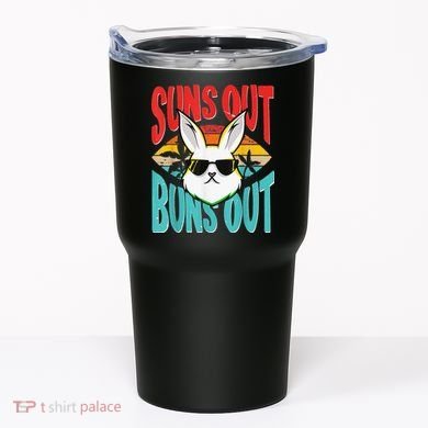 Bunny Lover Suns Out Buns Out Tumbler