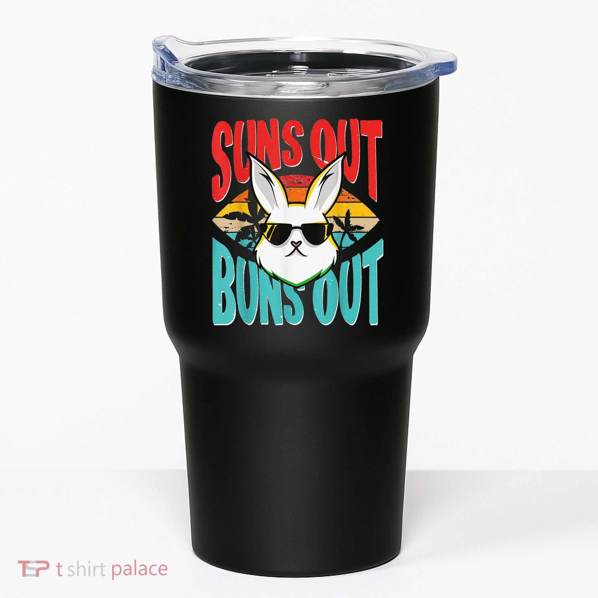 Bunny Lover Suns Out Buns Out Tumbler