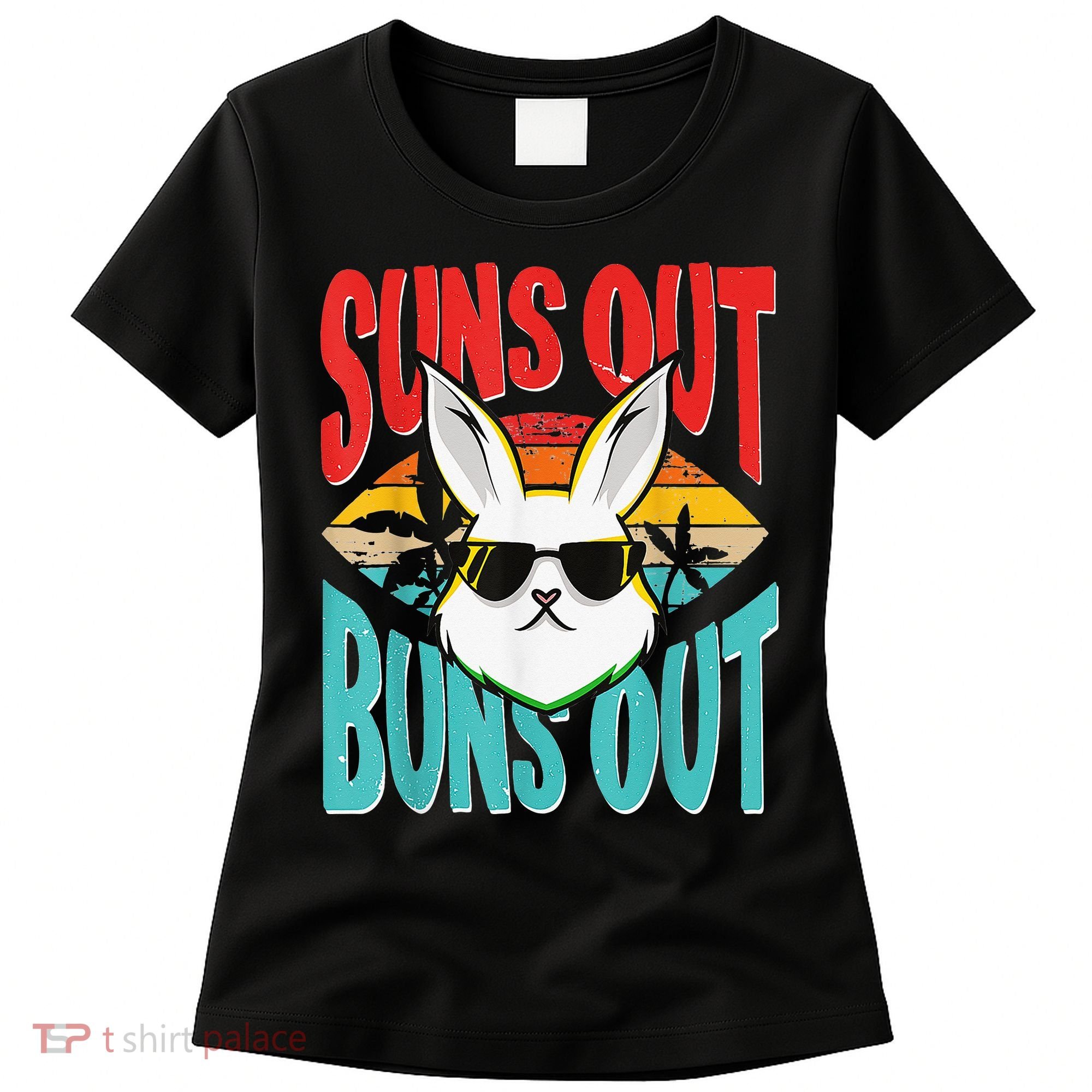 Bunny Lover Suns Out Buns Out Women's T-Shirt