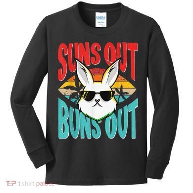 Bunny Lover Suns Out Buns Out Kids Long Sleeve Shirt