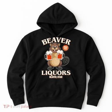 Beaver Liquors Since 1969 Beaver Utah Hoodie