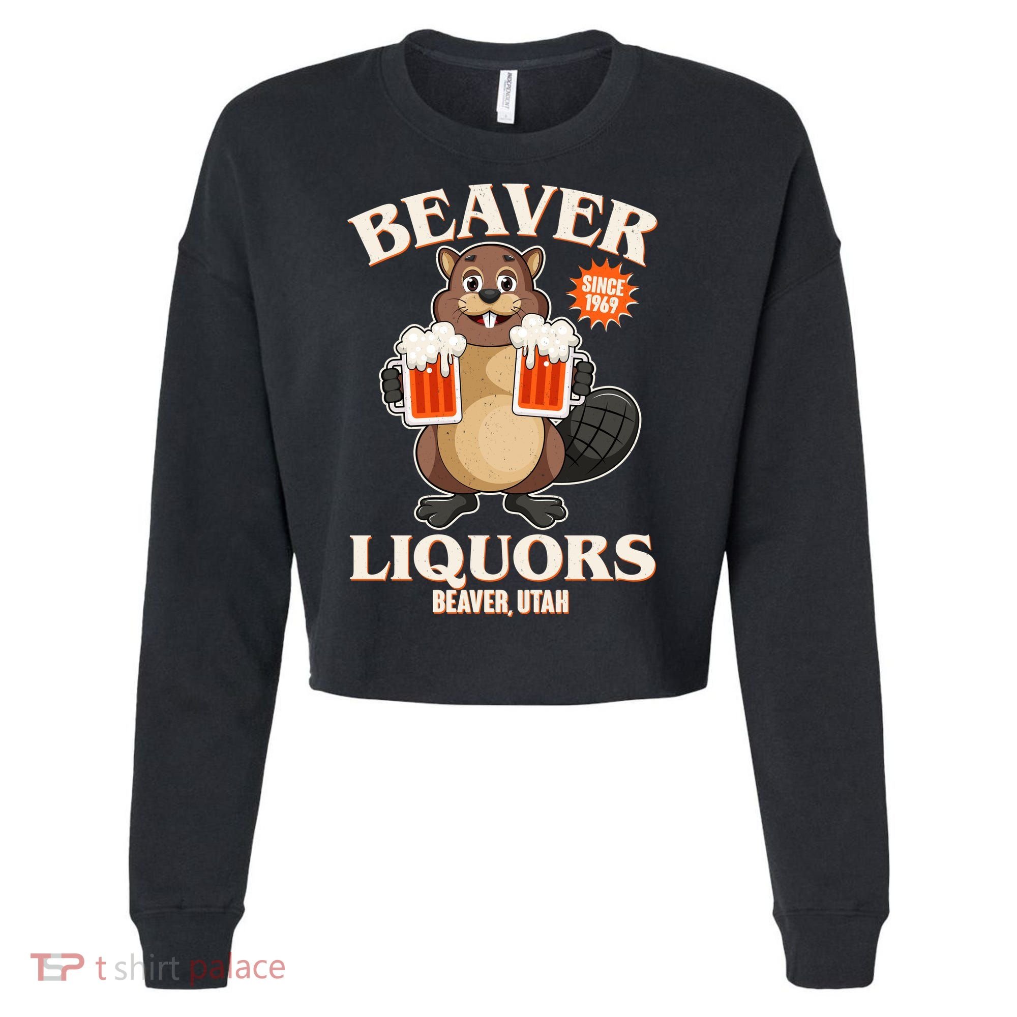 Beaver Liquors Since 1969 Beaver Utah Cropped Pullover Crew