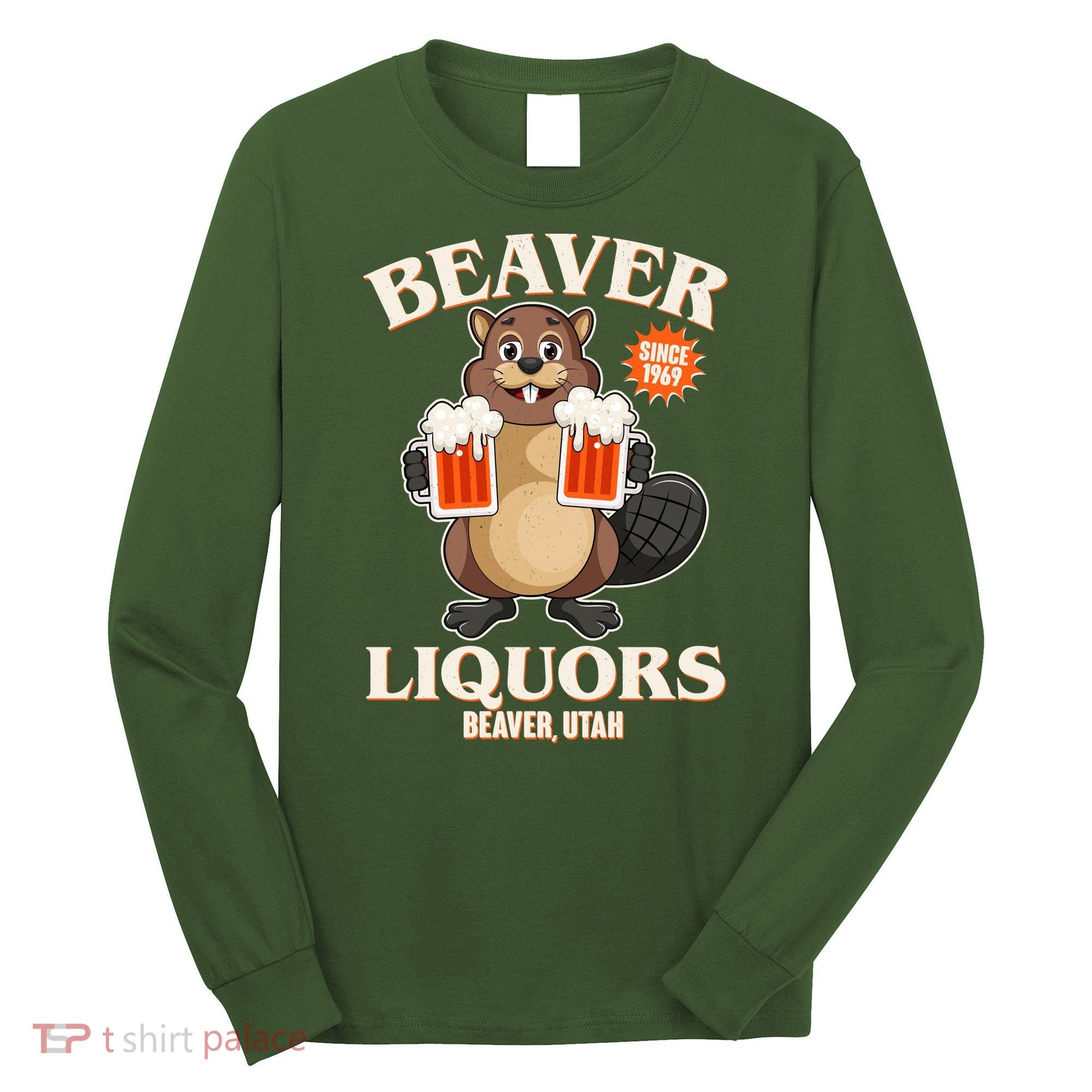 Beaver Liquors Since 1969 Beaver Utah Long Sleeve Shirt
