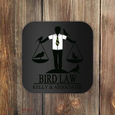 Bird Law T Funny Coaster