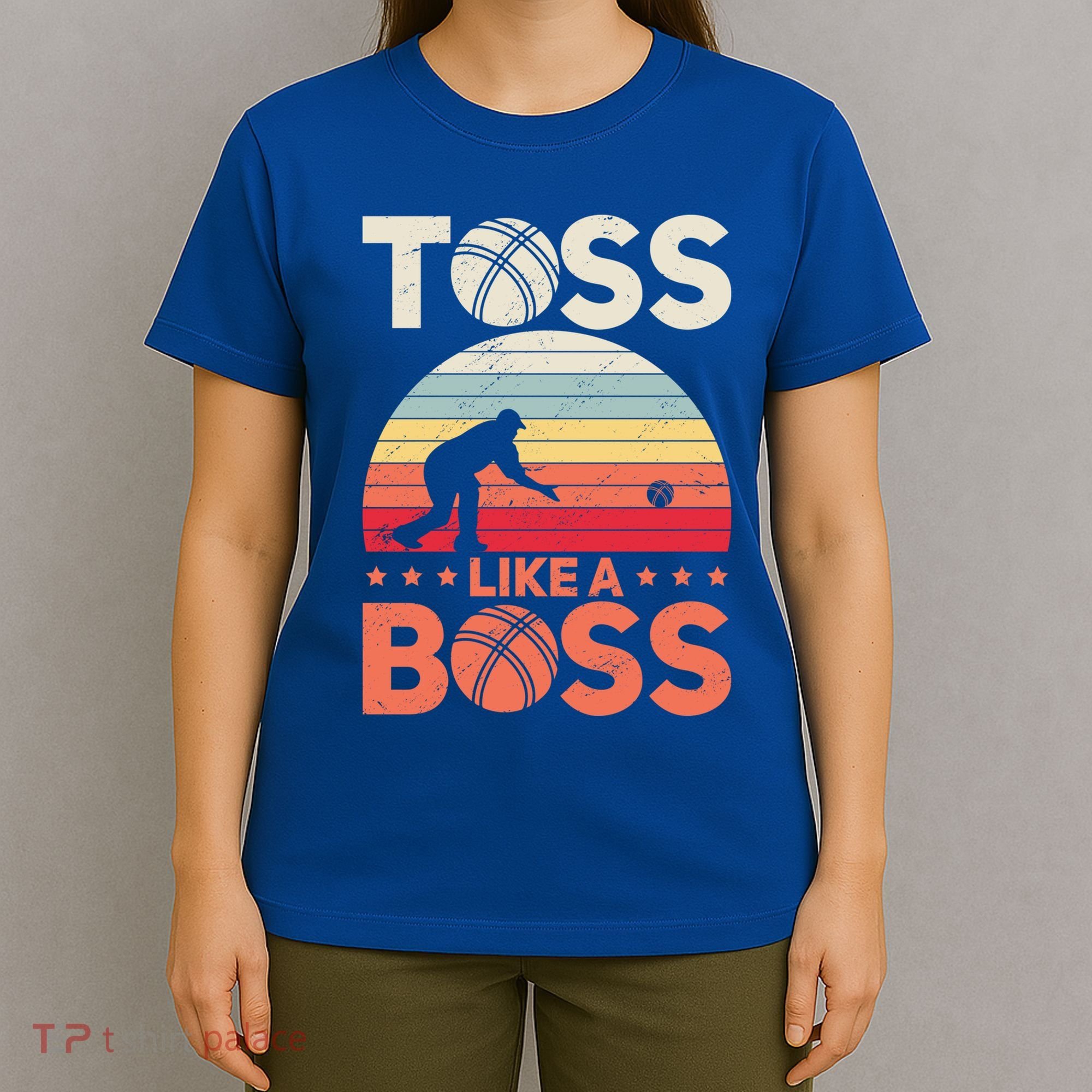 Bocce Legend Toss Like A Boss Funny Bocce Ball Cute Gift T-Shirt