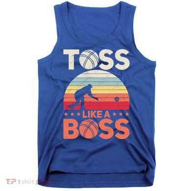 Bocce Legend Toss Like A Boss Funny Bocce Ball Cute Gift Tank Top