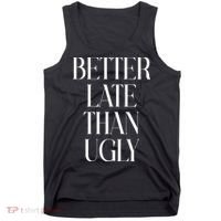 Better Late Than Ugly Tank Top thumb 0