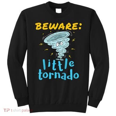 Beware Little Tornado Twister Active Sweatshirt