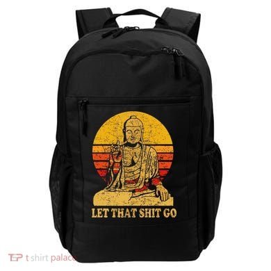 Buddha Let That Shit Go Gift Vintage Distressed Gift Backpack