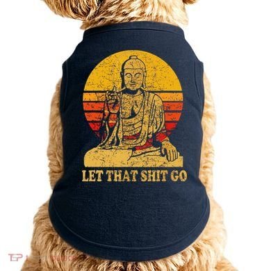 Buddha Let That Shit Go Gift Vintage Distressed Gift Doggie Tank