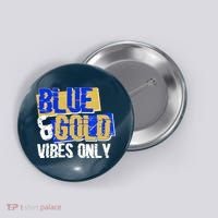 Blue & Gold Vibes Only Button thumb 0