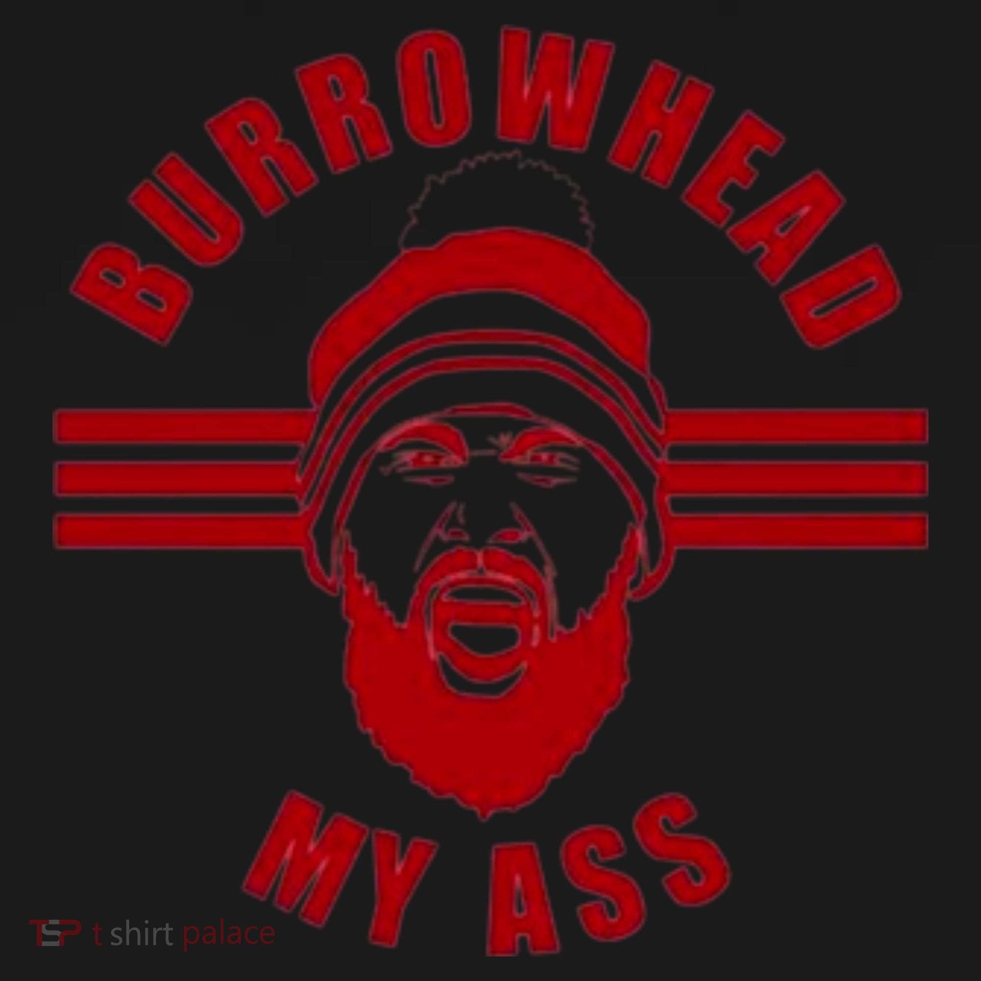 Burrowhead My Ass Funny Football Fans Coaster