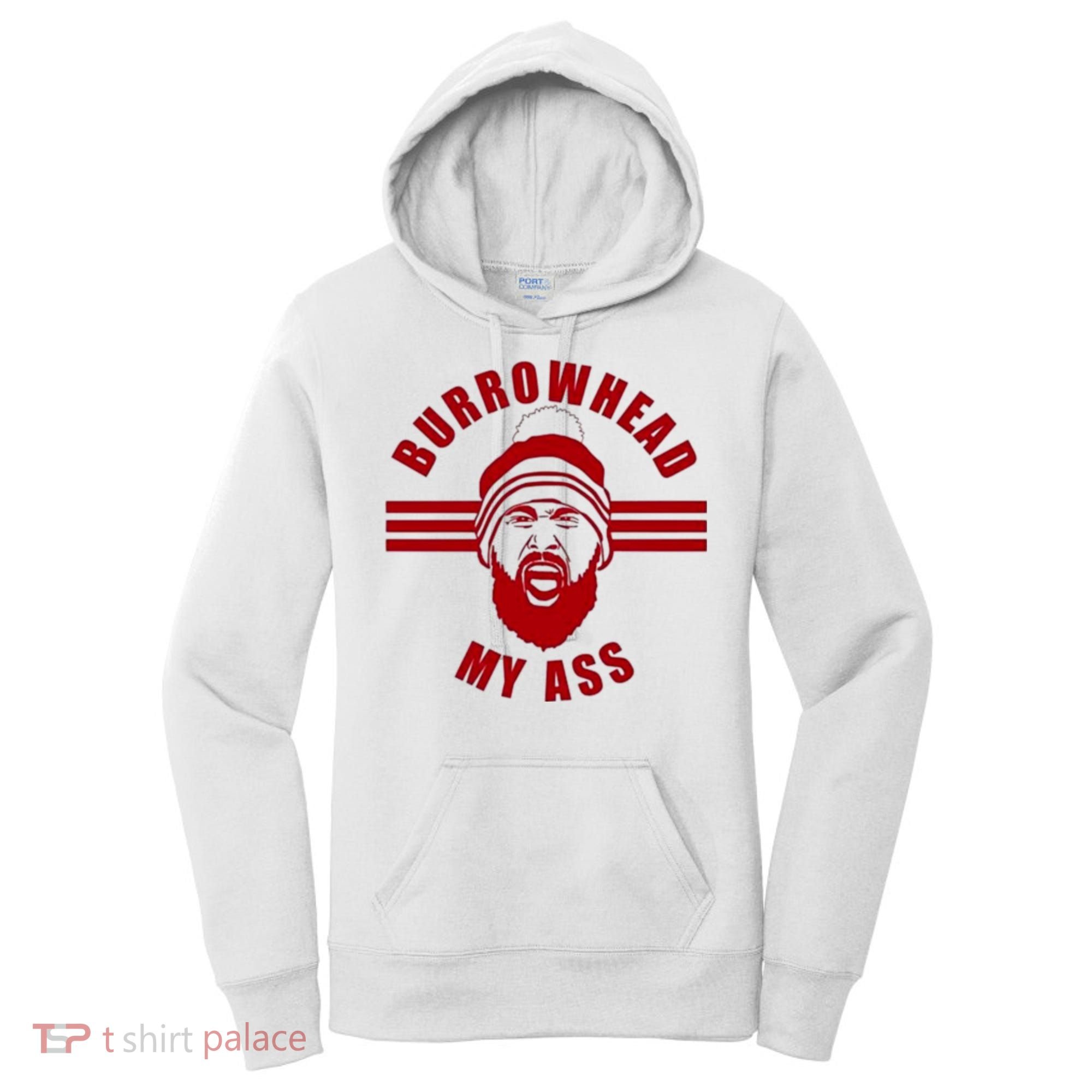 Burrowhead My Ass Funny Football Fans Women's Hoodie