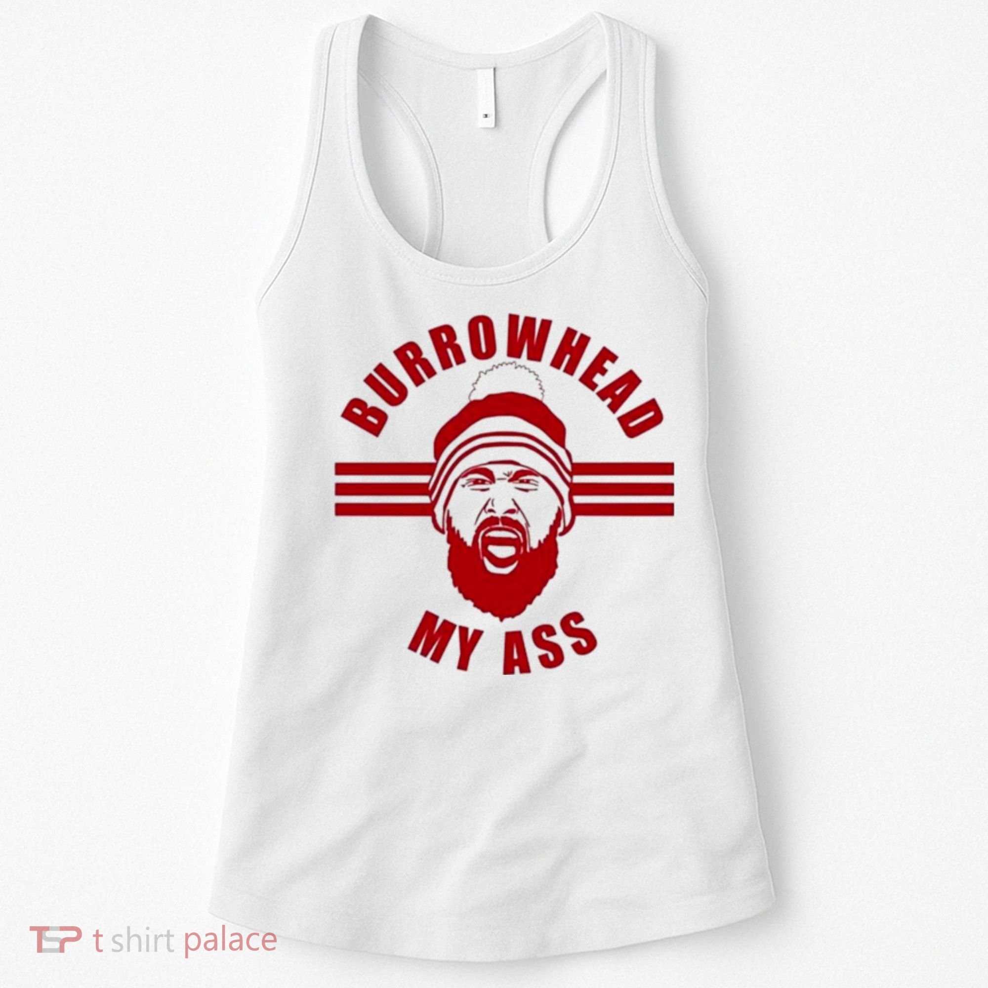 Burrowhead My Ass Funny Football Fans Women's Tank Top