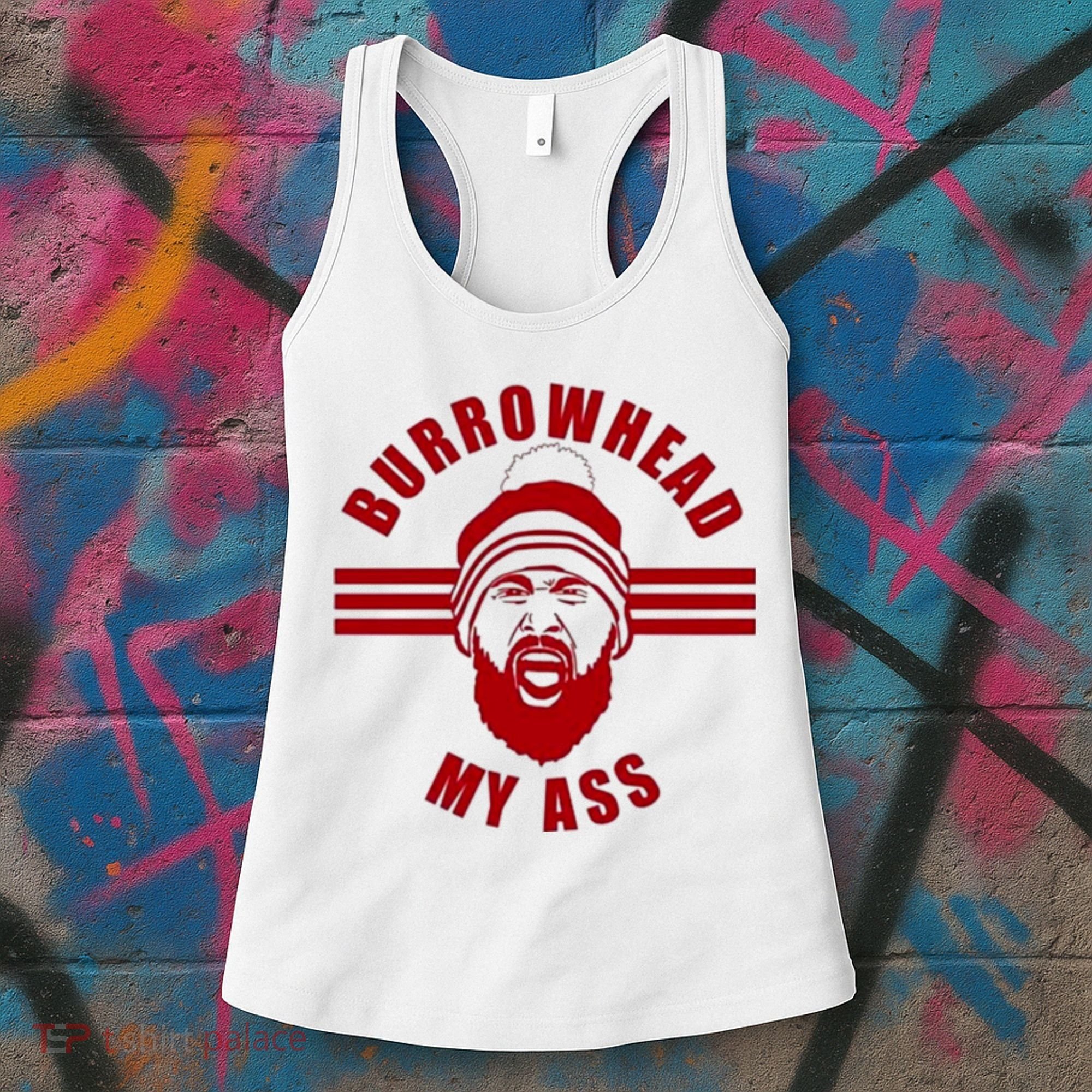 Burrowhead My Ass Funny Football Fans Women's Tank Top