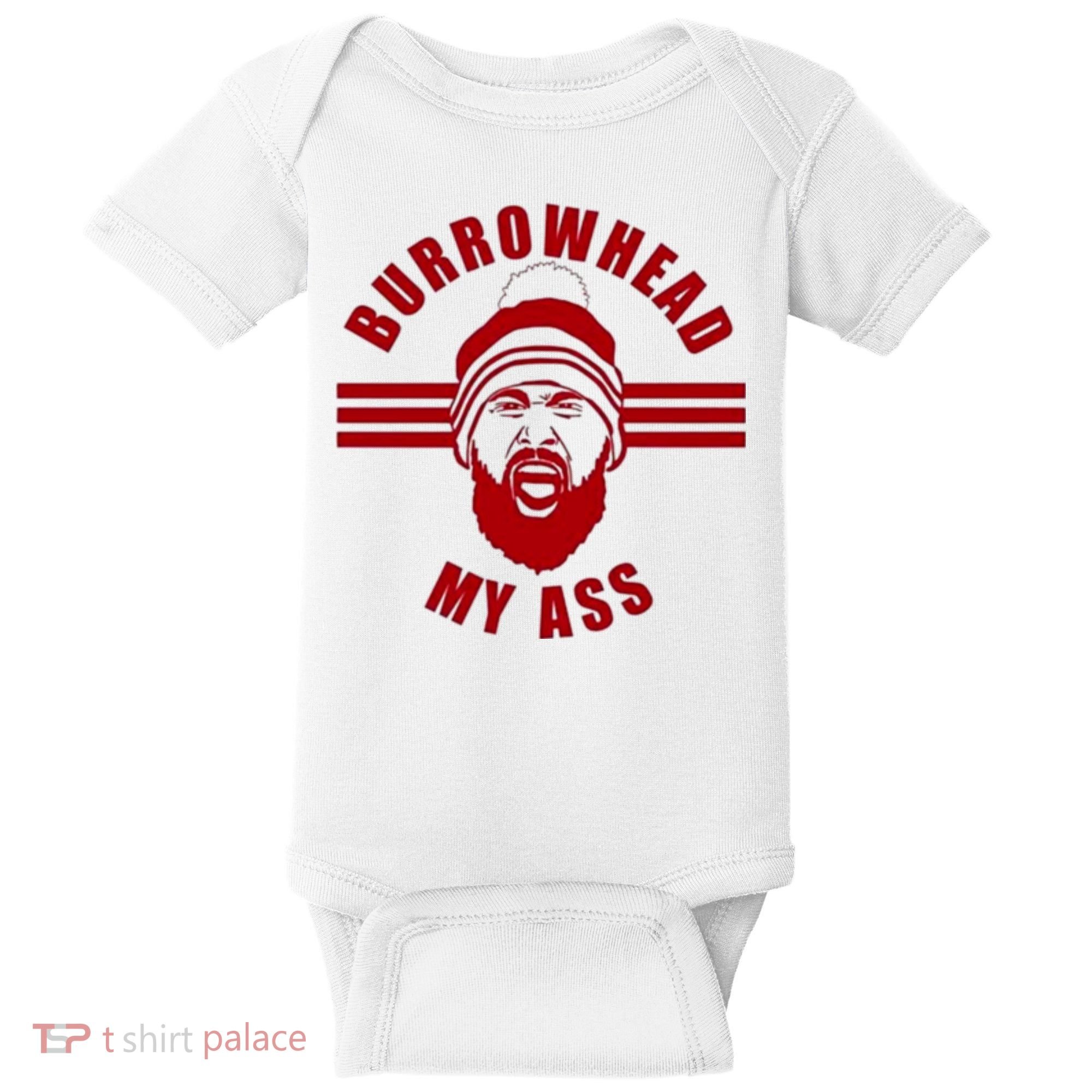 Burrowhead My Ass Funny Football Fans Baby Bodysuit