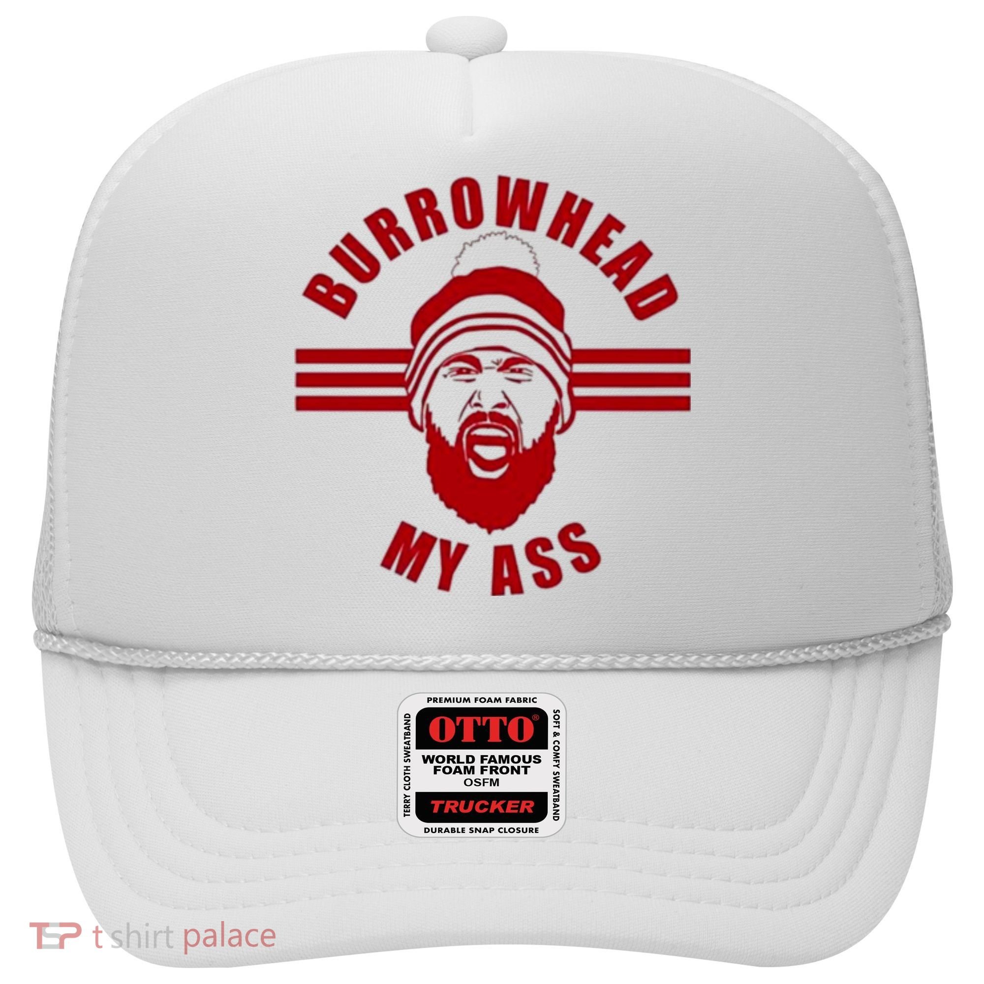 Burrowhead My Ass Funny Football Fans Hat