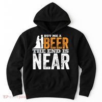 Buy Me A Beer The End Is Near Funny Getting Married Groom Hoodie thumb 0