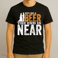 Buy Me A Beer The End Is Near Funny Getting Married Groom T-Shirt thumb 3