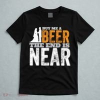 Buy Me A Beer The End Is Near Funny Getting Married Groom T-Shirt thumb 5
