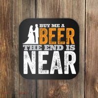 Buy Me A Beer The End Is Near Funny Getting Married Groom Coaster thumb 0