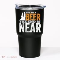 Buy Me A Beer The End Is Near Funny Getting Married Groom Tumbler thumb 0