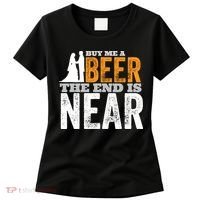 Buy Me A Beer The End Is Near Funny Getting Married Groom Women's T-Shirt thumb 0