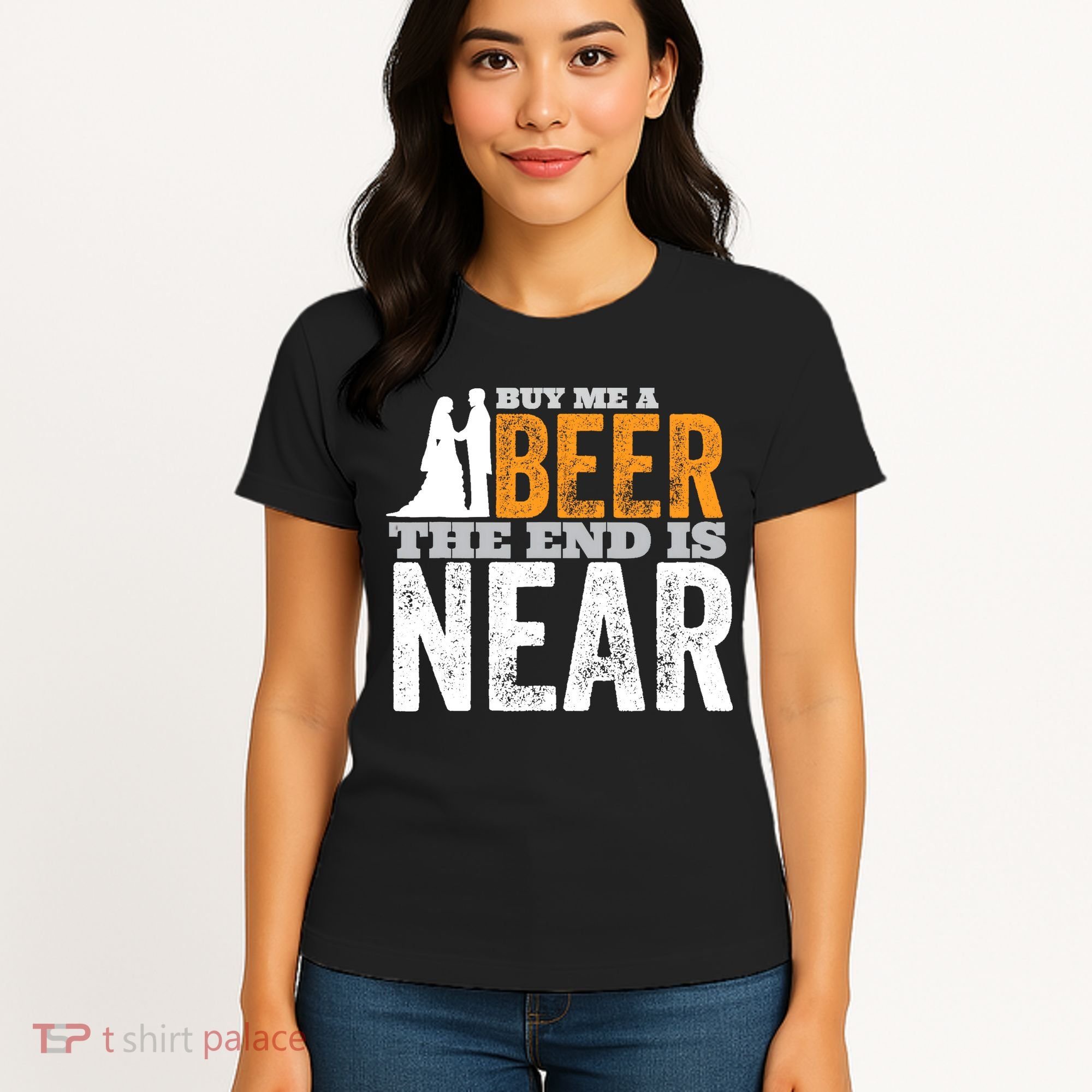 Buy Me A Beer The End Is Near Funny Getting Married Groom Women's T-Shirt