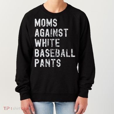 Baseball Mom Against White Baseball Pants Women's Sweatshirt