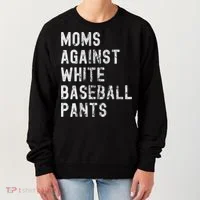 Baseball Mom Against White Baseball Pants Women's Sweatshirt thumb 0